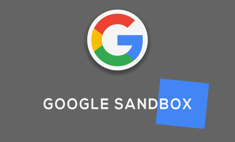 google sandbox nedir nasil cikilir