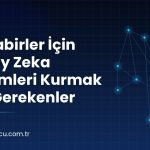 Muhabirler İçin Yapay Zeka Sistemleri Kurmak İçin Gerekenler